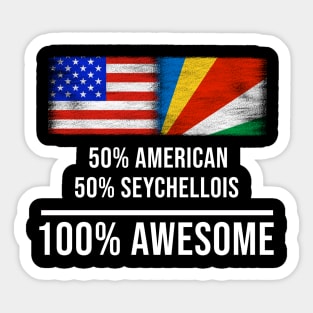 50% American 50% Seychellois 100% Awesome - Gift for Seychellois Heritage From Seychelles Sticker